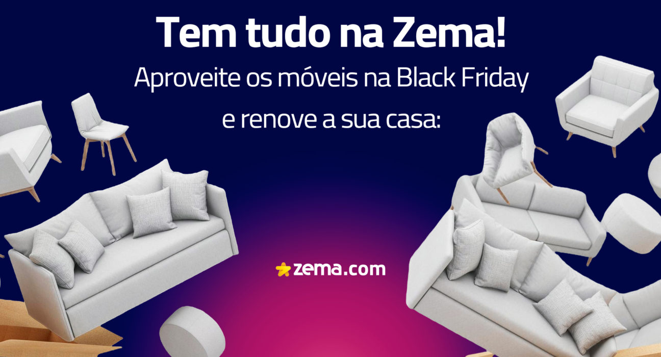 tem tudo na zema móveis na Black Friday