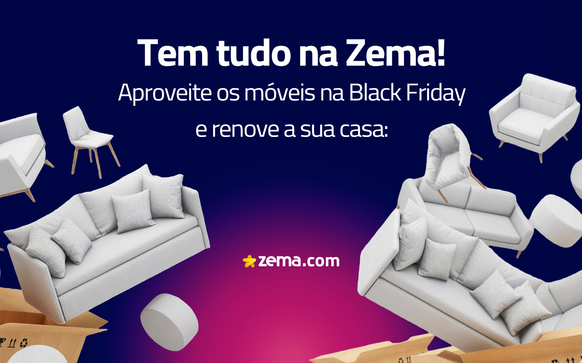 tem tudo na zema móveis na Black Friday